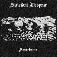 Suicidal Despair - Amertume