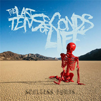 Last Ten Seconds Of Life - Soulless Hymns