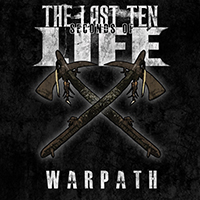 Last Ten Seconds Of Life - Warpath (EP)