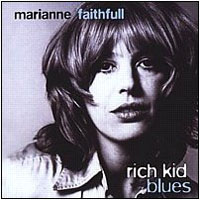 Marianne Faithfull - Rich Kid Blues (Recorded in 1971)