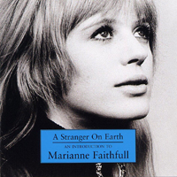 Marianne Faithfull - A Stranger On Earth