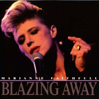 Marianne Faithfull - Blazing Away