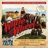 Asleep At The Wheel - Asleep At The Wheel & Willie Nelson - Willie And The Wheel 