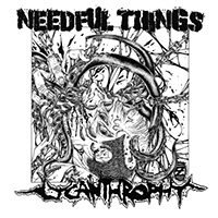 Lycanthrophy - Lycanthrophy & Needful Things (Split)