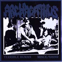 Archagathus - The Roomrate Includes A Rotten Roommate / Terrible Human (split)