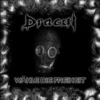 Dracul - Dracul - Wahle Die Freiheit (Extended Version)
