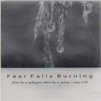 Fear Falls Burning - First By A Whisper, Then By A Storm - Tour CD