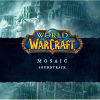 Soundtrack - Games - World Of Warcraft: Mosaic