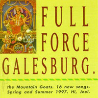 Mountain Goats - Full Force Galesburg