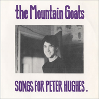Mountain Goats - Songs For Peter Hughes (Single)