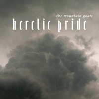 Mountain Goats - Heretic Pride