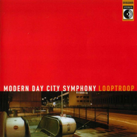 Looptroop Rockers - Modern Day City Symphony