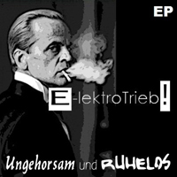 Desastroes - Ungehorsam Und Ruhelos (EP) (as E-lektroTrieb!)