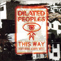 Dilated Peoples - This Way  (Single)