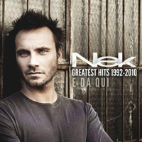 Nek (ITA) - E Da Qui - Greatest Hits 1992-2010 (CD 1)