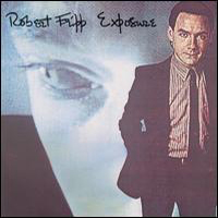 Robert Fripp - Exposure