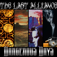 Last Alliance (USA) - Dangerous Days