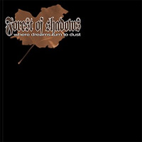 Forest of Shadows - Where Dreams turn to Dust (Demo CD)