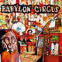 Babylon Circus - Au Marche Des Illusions