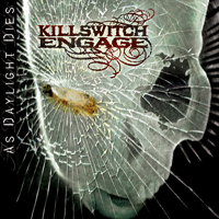 Killswitch Engage - As Daylight Dies