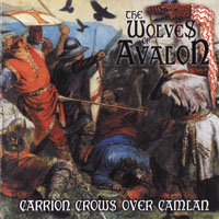 Wolves Of Avalon - Carrion Crows Over Camlan