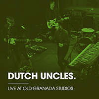 Dutch Uncles - Live At Old Granada Studios