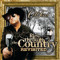 Colt Ford - Ride Through The Country (Revisited)