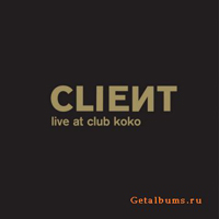 Client - Live At Club Koko