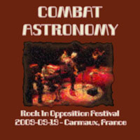 Combat Astronomy - Rock In Opposition Festival, 19.09.2009