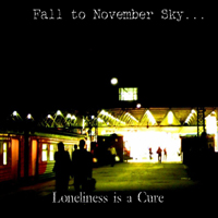 Fall To November Sky - Loneliness Is A Cure