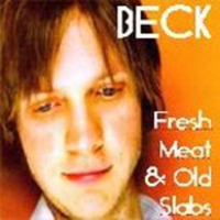 Beck - Fresh Meat And Old Slabs (Unreleased Recordings)