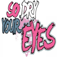 So Dry Your Eyes - So Dry Your Eyes