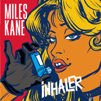 Miles Kane - Inhaler (Single #1)