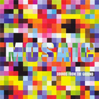 Sounds From The Ground - Mosaic