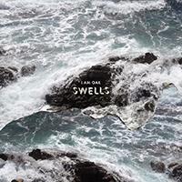 I Am Oak - Swells (Single)