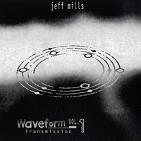 Jeff Mills - Waveform Transmissions Vol. 1