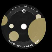 Jeff Mills - Lifelike E.P.