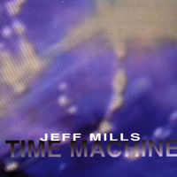 Jeff Mills - Time Machine