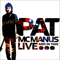 Pat McManus & The Pat McManus Band - Live And In Time