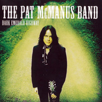 Pat McManus & The Pat McManus Band - Dark Emerald Highway