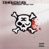 Combichrist - Everybody Hates You (CD1)