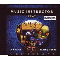 Music Instructor - Get Freaky (Maxi-Single) (feat. Lunatics with Abe & Flying Steps)