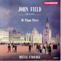 Miceal O'Rourke - John Field: 16 Piano Pieces