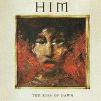 HIM (FIN) - The Kiss of Dawn (U.S. Hot Topic Exclusive)