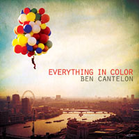Ben Cantelon - Everything In Color