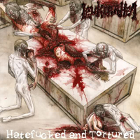 Leukorhhea - Hatefucked And Totured