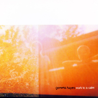 Gemma Hayes - Work To A Calm (EP)