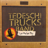 Tedeschi Trucks Band - Let Me Get By - Deluxe Edition (CD 1)