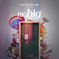 Big Big Plans - Everything You're Hiding