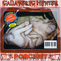 Cadaveric Hunter - Porcinet